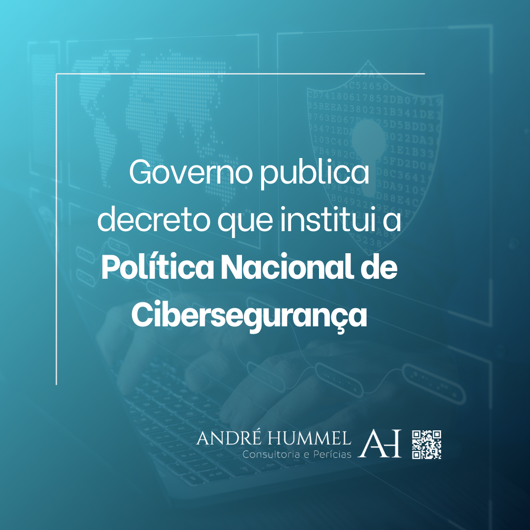 Governo publica decreto que institui a Política Nacional de Cibersegurança