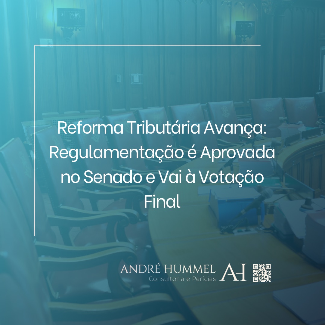 Reforma Tributária Avança: Regulamentação é Aprovada no Senado e Vai à Votação Final