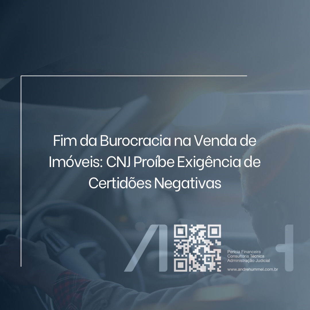 Fim da Burocracia na Venda de Imóveis: CNJ Proíbe Exigência de Certidões Negativas
