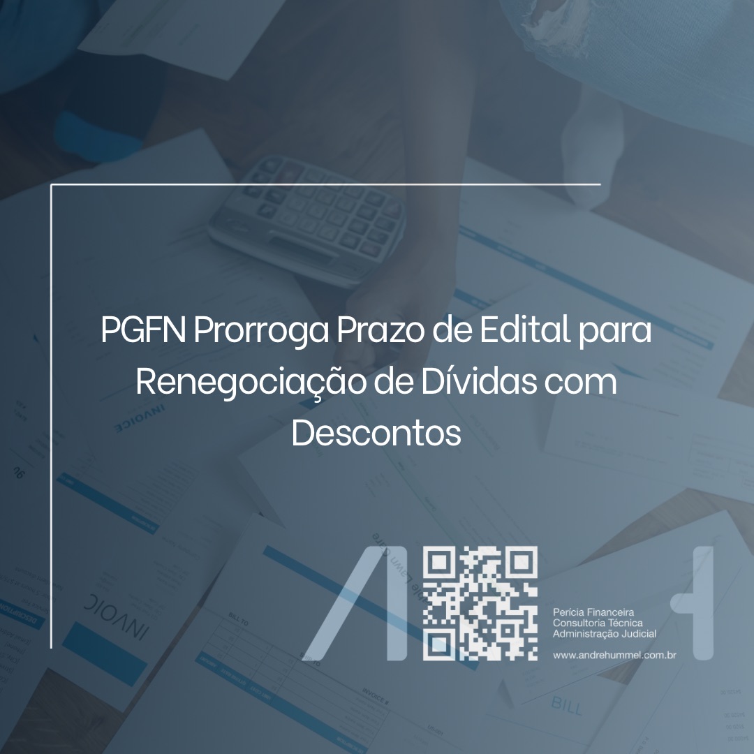 PGFN Prorroga Prazo de Edital para Renegociação de Dívidas com Descontos