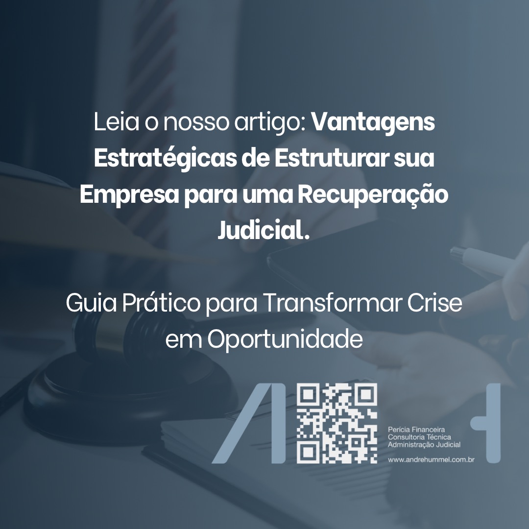 Vantagens Estratégicas de Estruturar sua Empresa para uma Recuperação Judicial | Guia Prático para Transformar Crise em Oportunidade