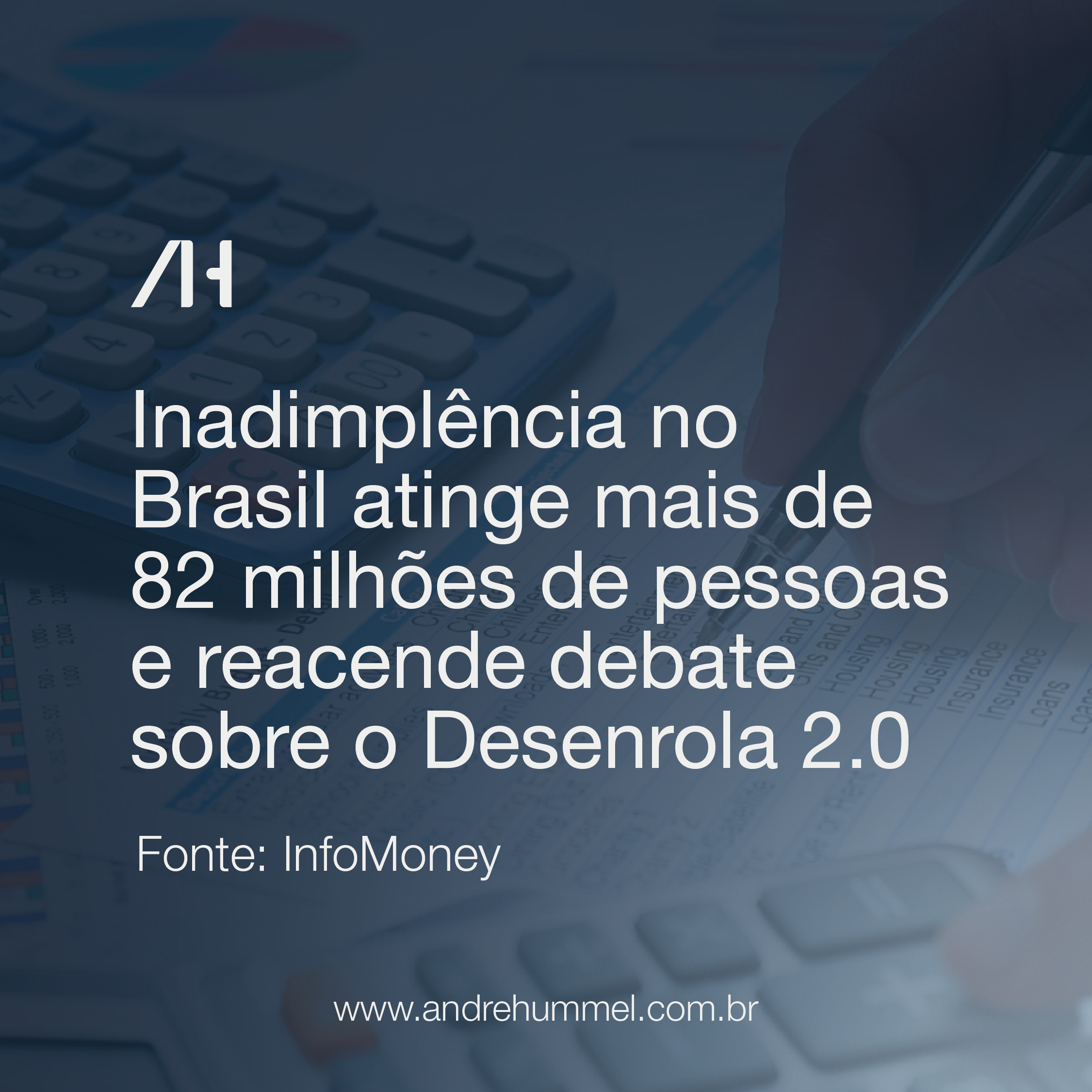 Inadimplência no Brasil atinge mais de 82 milhões de pessoas e reacende debate sobre o Desenrola 2.0