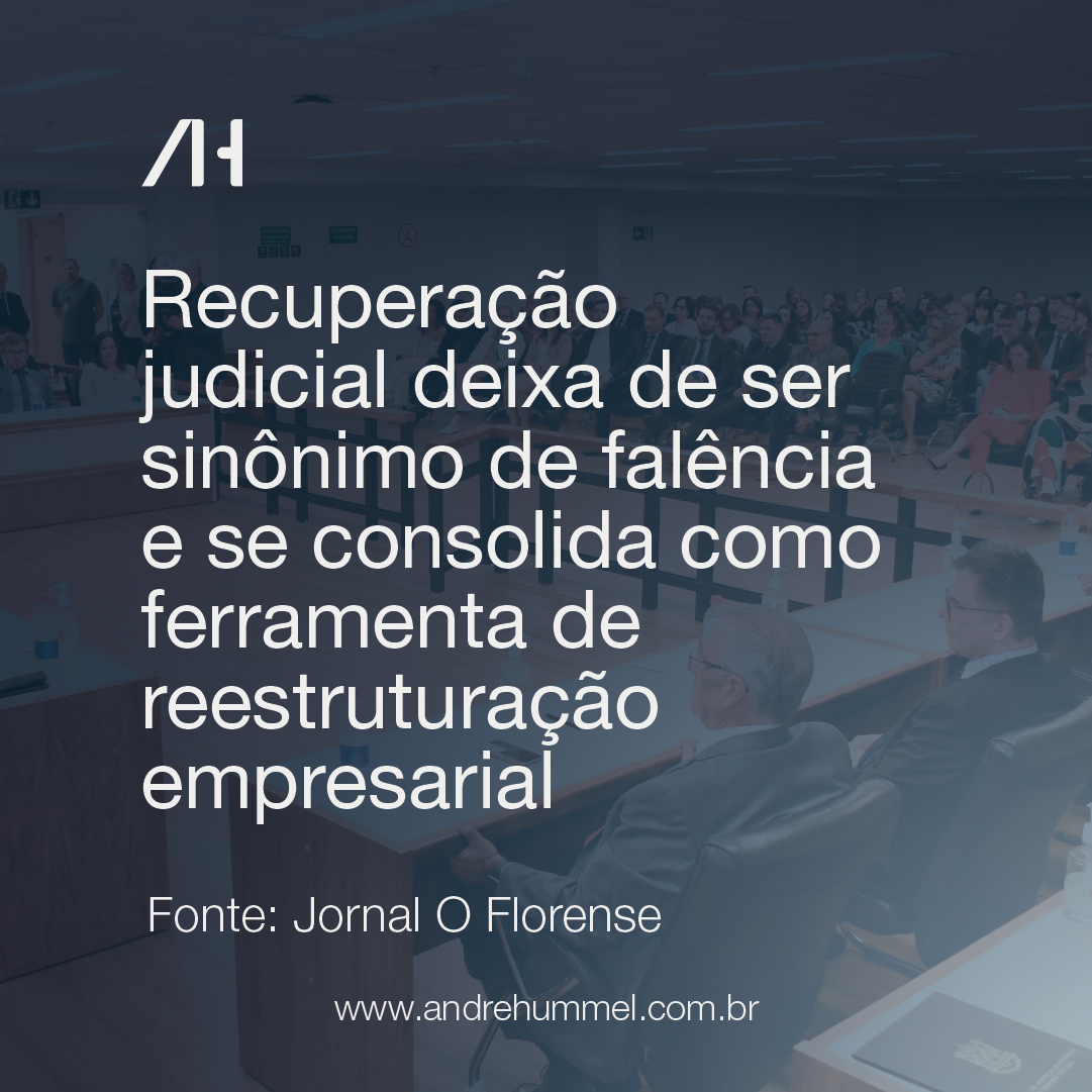 Recuperação judicial deixa de ser sinônimo de falência e se consolida como ferramenta de reestruturação empresarial