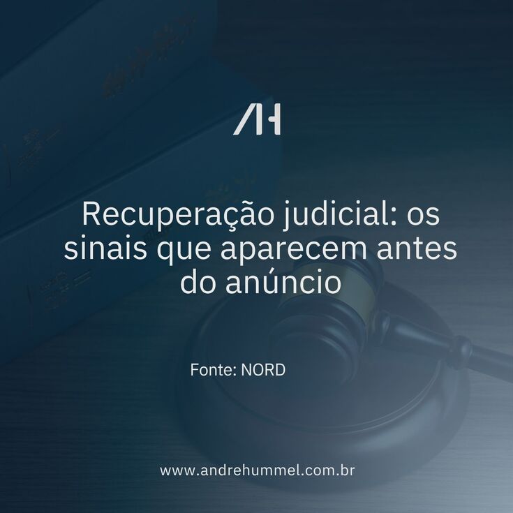 Recuperação judicial: os sinais que aparecem antes do anúncio