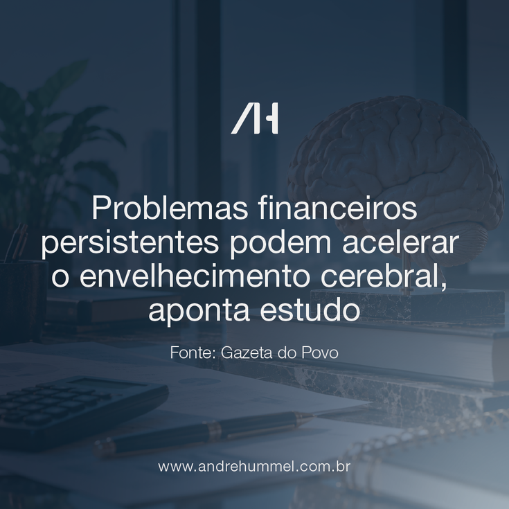 Problemas financeiros persistentes podem acelerar o envelhecimento cerebral, aponta estudo
