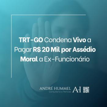 TRT-GO Condena Vivo a Pagar R$ 20 Mil por Assédio Moral a Ex-Funcionário