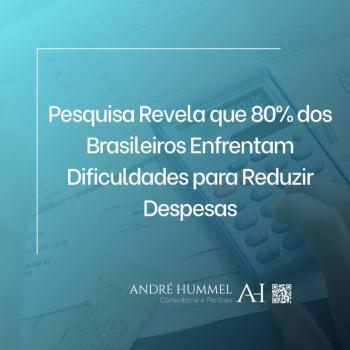 Pesquisa Revela que 80% dos Brasileiros Enfrentam Dificuldades para Reduzir Despesas