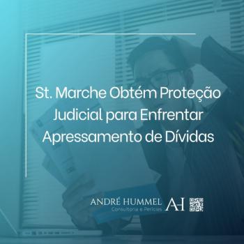 St. Marche Obtém Proteção Judicial para Enfrentar Apressamento de Dívidas