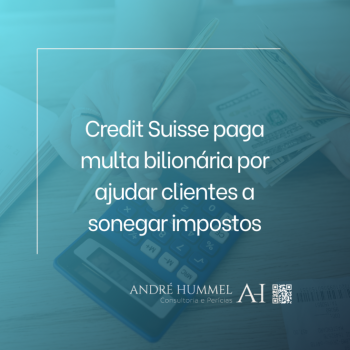 Credit Suisse paga multa bilionária por ajudar clientes a sonegar impostos