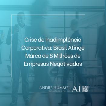 Crise de Inadimplência Corporativa: Brasil Atinge Marca de 8 Milhões de Empresas Negativadas