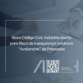 Novo Código Civil: Indústria Alerta para Risco de Insegurança Jurídica e 'Avalanche' de Processos