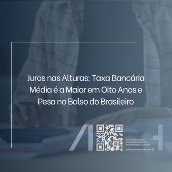 Juros nas Alturas: Taxa Bancária Média é a Maior em Oito Anos e Pesa no Bolso do Brasileiro
