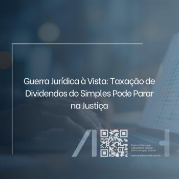 Guerra Jurídica à Vista: Taxação de Dividendos do Simples Pode Parar na Justiça