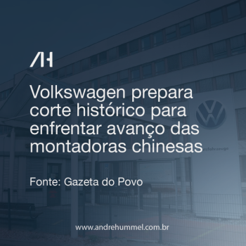 Volkswagen prepara corte histórico para enfrentar avanço das montadoras chinesas