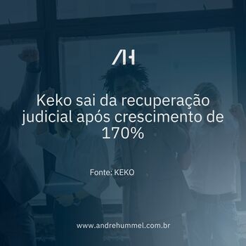 Keko sai da recuperação judicial após crescimento de 170%