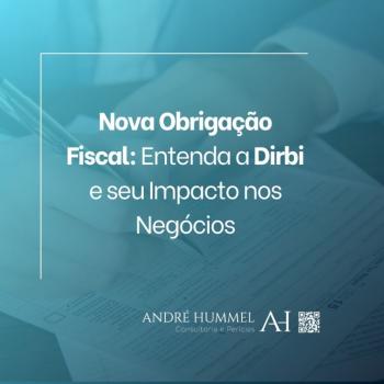 Nova Obrigação Fiscal: Entenda a Dirbi e seu Impacto nos Negócios