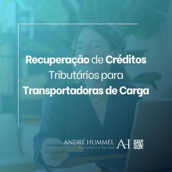 Recuperação de Créditos Tributários para Transportadoras de Carga