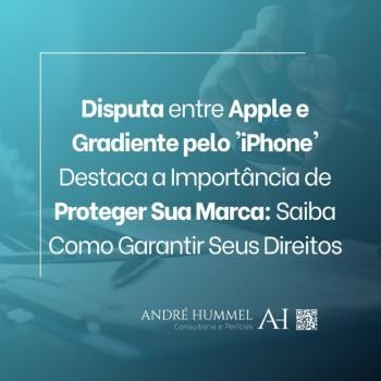 Disputa Judicial entre Apple e Gradiente pelo Uso da Marca 'iPhone' no Brasil Atinge Nova Década