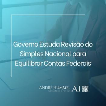 Governo Estuda Revisão do Simples Nacional para Equilibrar Contas Federais