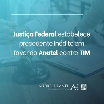 Justiça Federal estabelece precedente inédito em favor da Anatel contra TIM